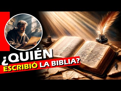 ¿Quién escribió la Biblia? ¿Cómo se formó la primera Biblia?