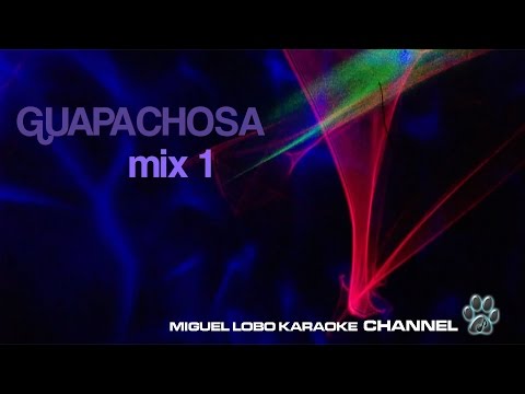 POPURRI KARAOKE – Guapachosas 1 – Que bello – Que nadie sepa mi sufrir – El apagon