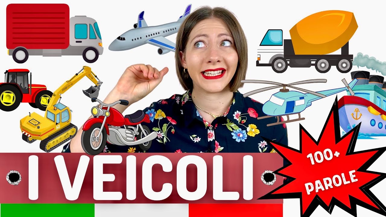 Vocabolario dei MEZZI di TRASPORTO e VEICOLI in italiano (100 parole): Lezione di lessico avanzato
