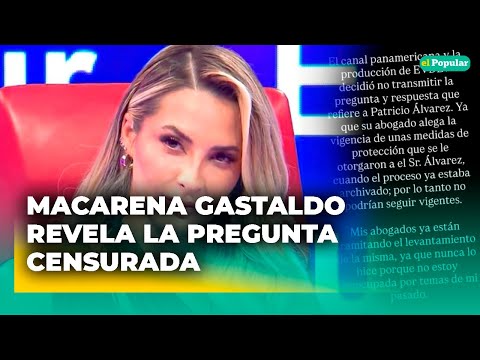Macarena Gastaldo revela pregunta CENSURADA en EVDLV #elpopular