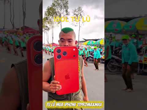 Gặp IDOL TƯ LÙ XÉM NỔI TIẾNG MUA IPHONE 17PROMAXMAX
