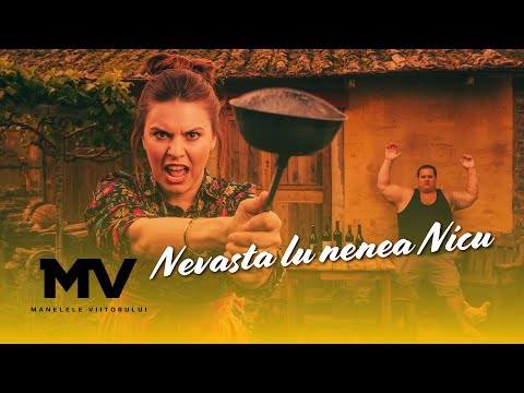 Manelele Viitorului - Nevasta lu nenea Nicu (Official Video)