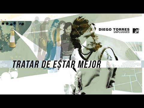 Diego Torres - Tratar de Estar Mejor (MTV Unplugged) (Official Video)