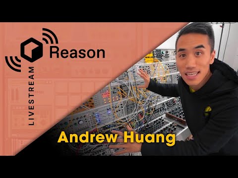 Reason Livestream with Andrew Huang!!