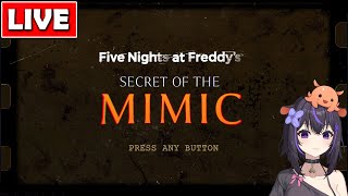 Trying FNAF Secret of the Mimic tonight
