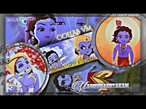 Shri Krishn Janmashtami Special Collab VM || Madhurashtakam 🦚🤍