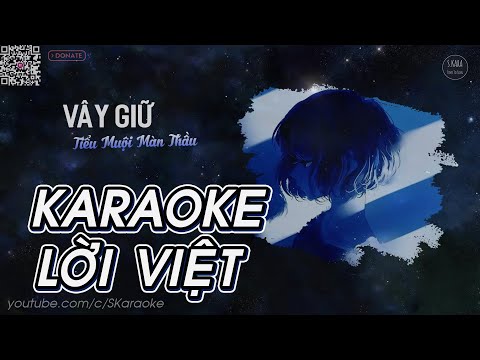 Vây Hãm | Vây Giữ【KARAOKE Lời Việt】- Tiểu Muội Màn Thầu Cover | Vương Tĩnh Văn Không Mập | S. Kara ♪