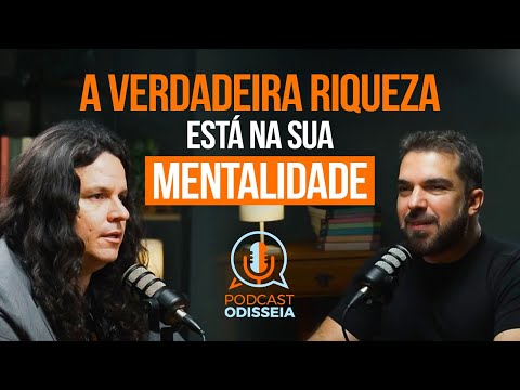 #PodcastODISSEIA 079: A Verdadeira Riqueza Está na Sua Mentalidade com Hélio Guilherme