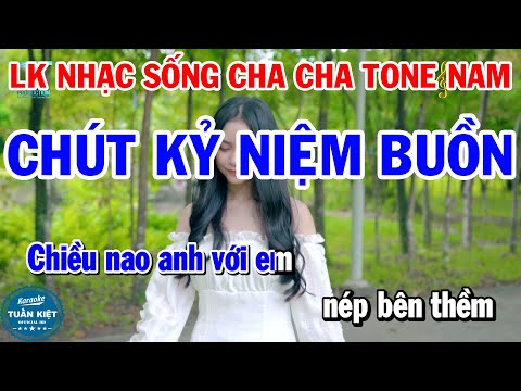 Karaoke Liên Khúc Nhạc Sống Cha Cha Tone Nam | Chút Kỷ Niệm Buồn | Tình Nhỏ Mau Quên