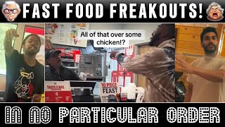 Fast Food FREAKOUTS!