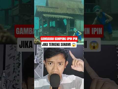 KAMPUNG UPIN IPIN TERKENA SUNAMI 😱#upinipin #animasi #shorts