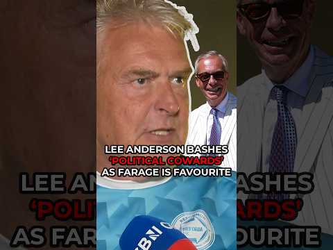 Lee Anderson BASHES 'POLITICAL COWARDS' as Farage continues to be FAVOURITE!