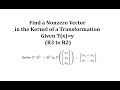Understanding Kernel of a Transformation