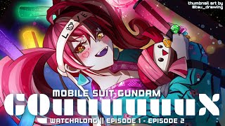 【WATCHALONG: 機動戦士Gundam GQuuuuuuX】GQuuuuuuX HAS SIX U's IN IT【Kureiji 