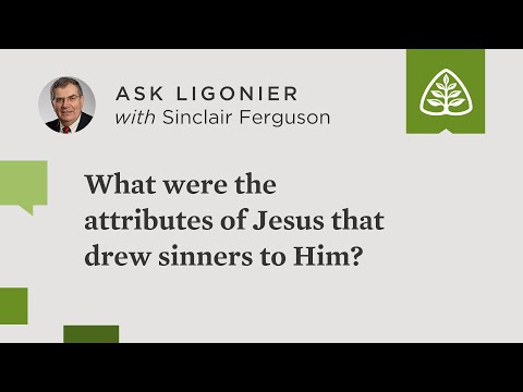 What were the attributes of Jesus that drew sinners to Him?