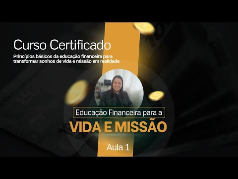 ORGANIZAÇÃO FINANCEIRA: Um bem para a vida e missão - Aula 1