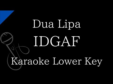 【Karaoke Instrumental】IDGAF / Dua Lipa【Lower Key】