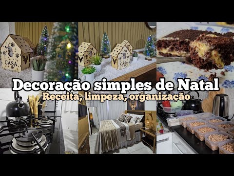 FIZ UMA DECORAÇÃO SIMPLES DE NATAL, LIMPEZA RÁPIDA E RECEITA PRATICA, ALMOÇO DO DIA A DIA