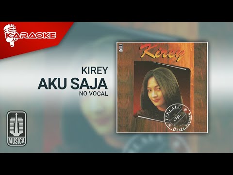 Kirey – Aku Saja (Official Karaoke Video) | No Vocal