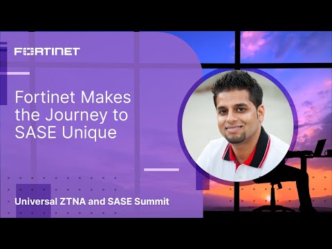The Journey to SASE | Universal ZTNA and SASE Summit