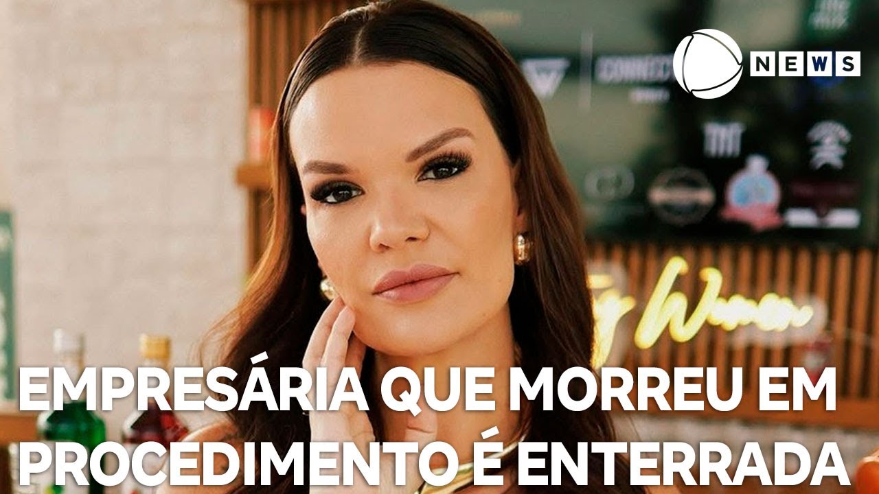 Empresária que morreu durante cirurgia plástica é enterrada