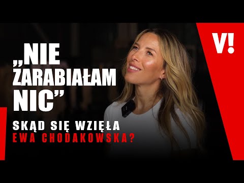 MIAŁA TRUDNY POCZĄTEK. HISTORIA EWY CHODAKOWSKIEJ: ZAROBKI, RODZINA, SHOW-BIZNES