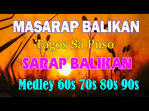 PAMPATULOG 2024 - OPM Lumang Tugtugin Na Masarap Balikan 70s 80s 90s -Tagalog Pinoy Love Songs #2024