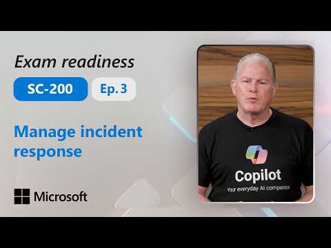 Preparing for SC-200: Manage incident response (Part 3 of 4)