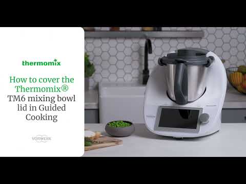 How to cover the Thermomix® TM6 mixing bowl lid in guided cooking