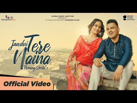 Jaadui Tere Naina | Hemang Joshi | New Song