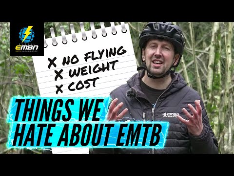 10 Things We Hate About E Bikes | Annoying EMTB Things