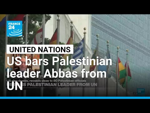 US denies visas to Palestinian Authority leaders heading to UN General Assembly • FRANCE 24