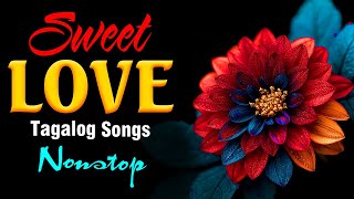 Romantic Opm Tagalog Love Songs Playlist 💕 Pampatulog Love Songs Nonstop 💕 Sweet Opm Melody
