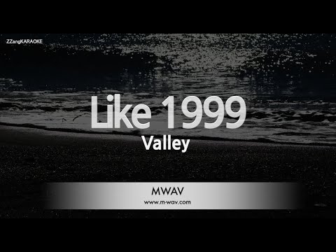 Valley-Like 1999 (Karaoke Version)