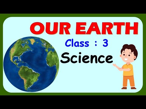 Our Earth | Class 3 : Science | CBSE/ NCERT | Full Chapter Explanation | Rotation and Revolution