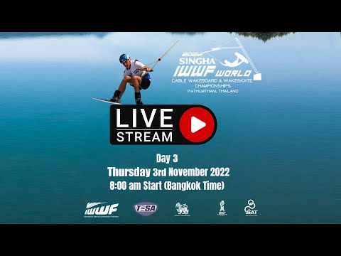 2022 SINGHA IWWF World Cable Wakeboard & Wakeskate
Championships - Day 3