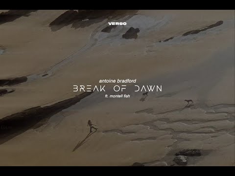 Break of Dawn by Antoine Bradford ft. Montell Fish | LYRICS