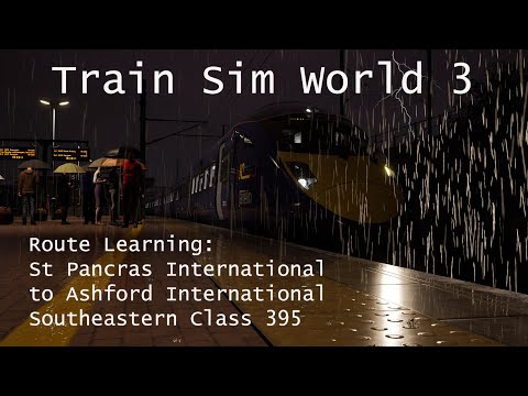 Train Sim World 3 - Route Learning: St Pancras to Ashford International (Class 395) // 4k60fps