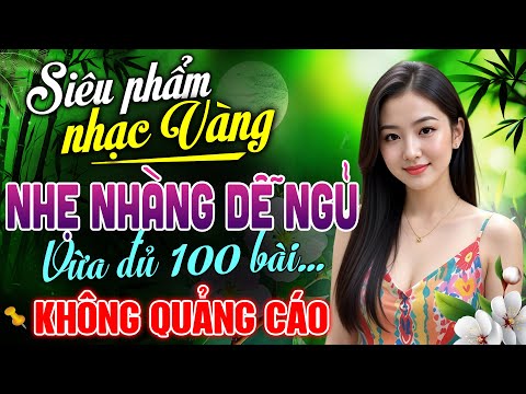 Thư Giãn Cùng Liên Khúc Nhạc Vàng Nhẹ Nhàng Sâu Lắng Cực Hay | Thuốc Ngủ Về Đêm | KHÔNG QUẢNG CÁO