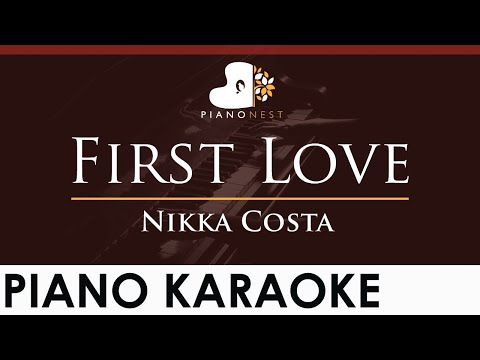 Nikka Costa – First Love – HIGHER Key (Piano Karaoke Instrumental)