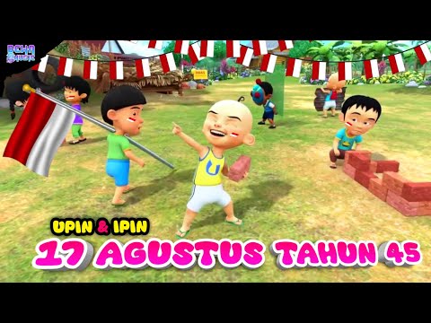 Lagu 17 agustus tahun 45 | Hari merdeka versi Upin & ipin