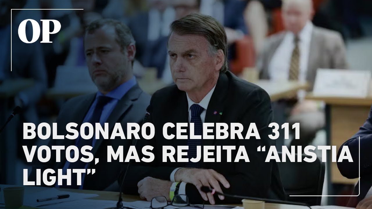 Bolsonaro se surpreende com 311 votos, mas rejeita proposta de “anistia light”