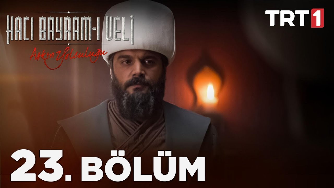 Haji Bayram Veli Episode 23
