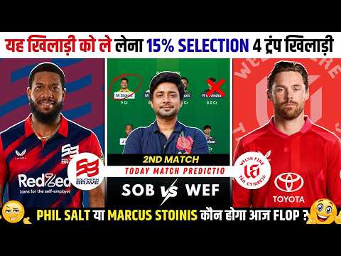 SOB vs WEF Today Match Prediction | SOB vs WEF Dream11 Prediction | The Hundred 2026 2nd Match