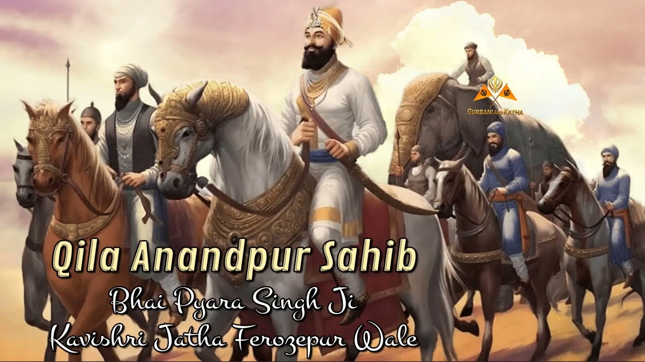 Qila Anadpur Sahib | Bhai Pyara Singh Ji Kavishri Jatha Ferozepur Wale