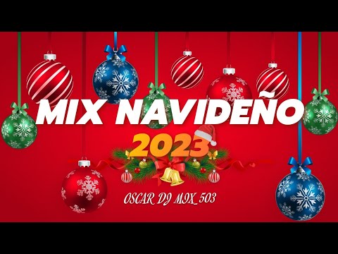 MIX NAVIDEÑO 2023/💯/Cumbias_Bailables🎅😎[Oscar Dj Mix_503]👏☃️🌟