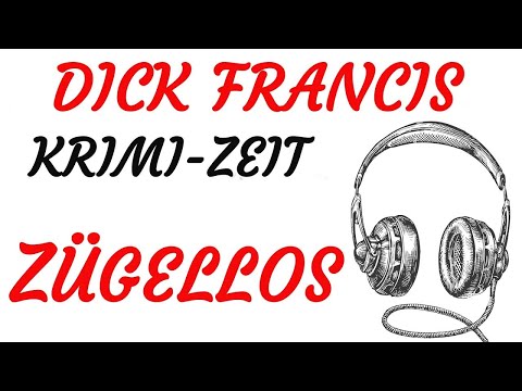 KRIMI Hörspiel - Dick Francis - ZÜGELLOS (2002)