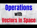 Vector Operations and Properties