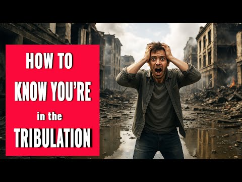 7 SIGNS Will PROVE When We're in the Tribulation (Before Its Too Late)!!