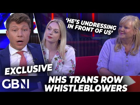 'Panic attacks and tears' | NHS nurses blow whistle on trans scandal erupting over single-sex spaces